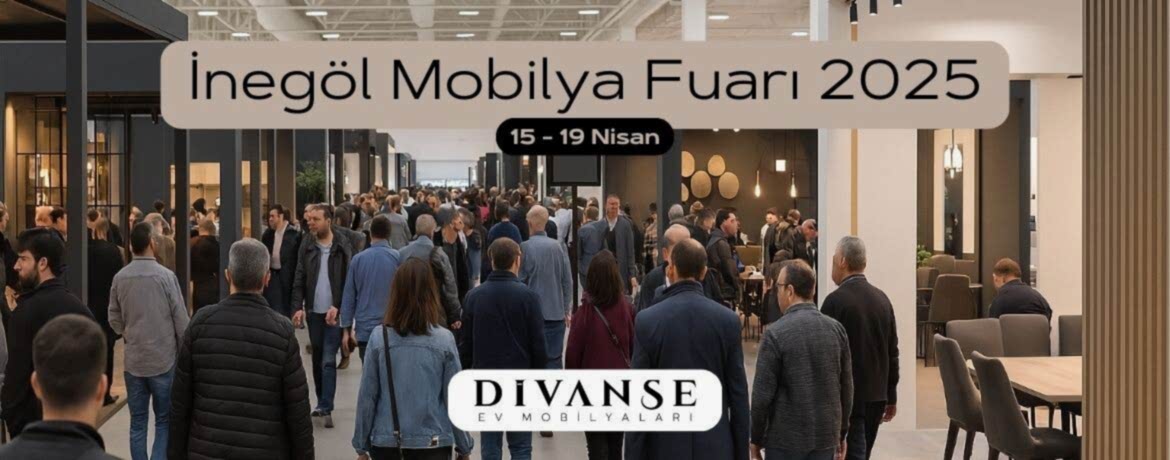 İnegöl Mobilya Fuarı 2025 Ne Zaman, Nerede?